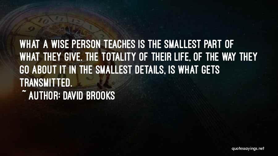 Wisdom About Life Quotes By David Brooks
