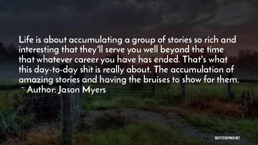 Wisdom About Life Quotes By Jason Myers