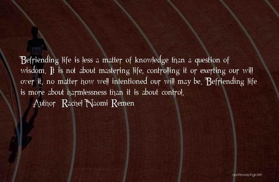 Wisdom About Life Quotes By Rachel Naomi Remen