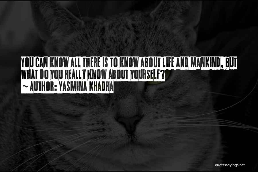 Wisdom About Life Quotes By Yasmina Khadra