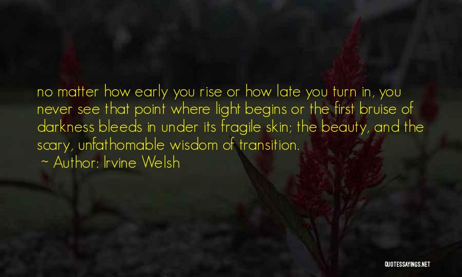 Wisdom And Beauty Quotes By Irvine Welsh
