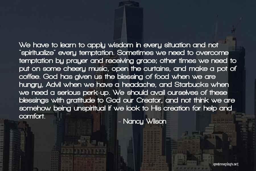 Wisdom And Blessings Quotes By Nancy Wilson Wisdom And Blessings Quotes By Nancy Wilson