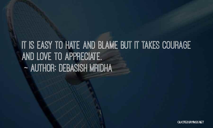 Wisdom And Courage Quotes By Debasish Mridha