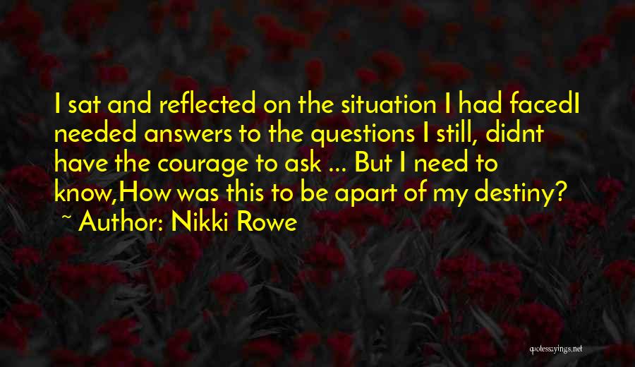 Wisdom And Courage Quotes By Nikki Rowe