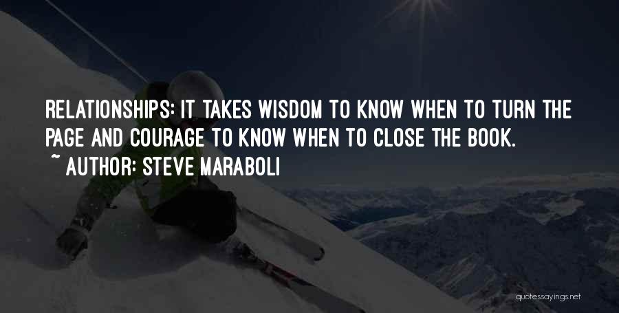 Wisdom And Courage Quotes By Steve Maraboli