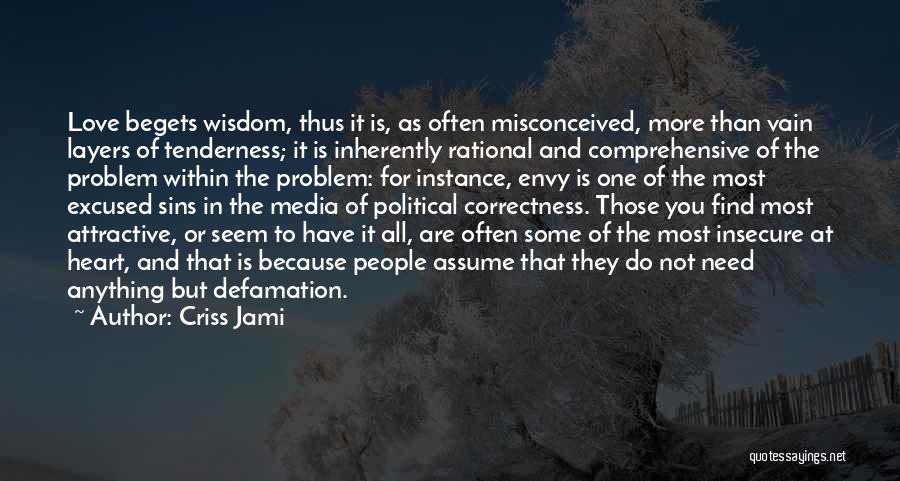 Wisdom And Discernment Quotes By Criss Jami