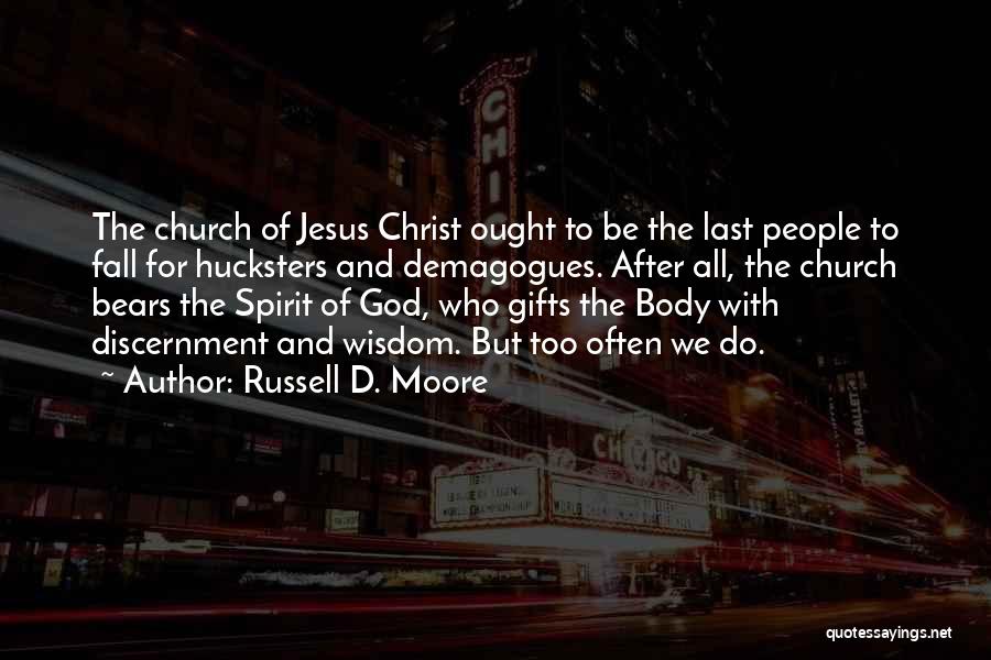 Wisdom And Discernment Quotes By Russell D. Moore