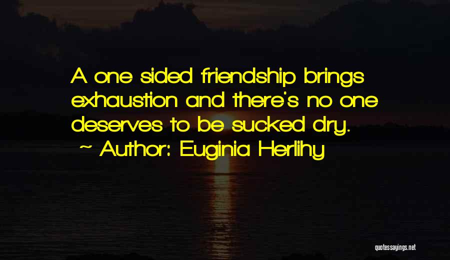 Wisdom And Friendship Quotes By Euginia Herlihy