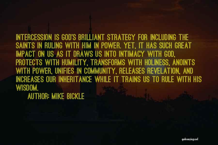 Wisdom And God Quotes By Mike Bickle