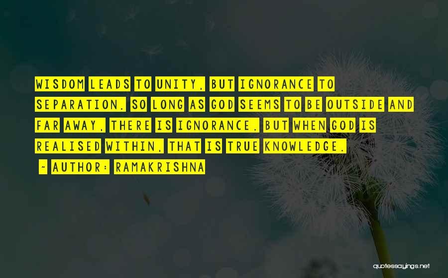 Wisdom And God Quotes By Ramakrishna