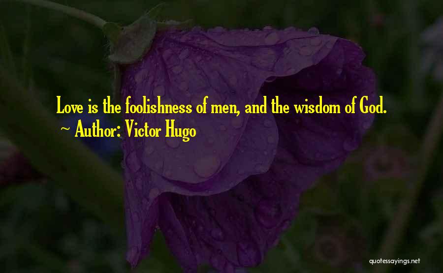 Wisdom And God Quotes By Victor Hugo