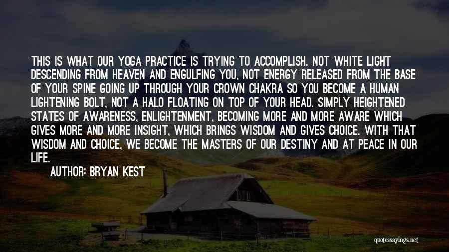 Wisdom And Insight Quotes By Bryan Kest