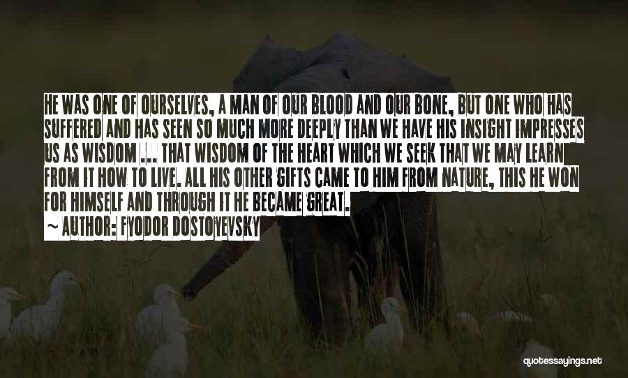 Wisdom And Insight Quotes By Fyodor Dostoyevsky