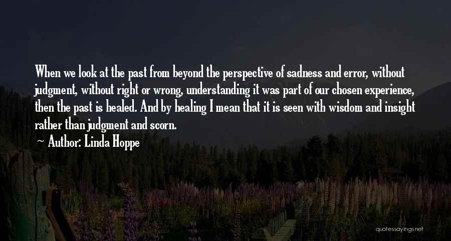 Wisdom And Insight Quotes By Linda Hoppe