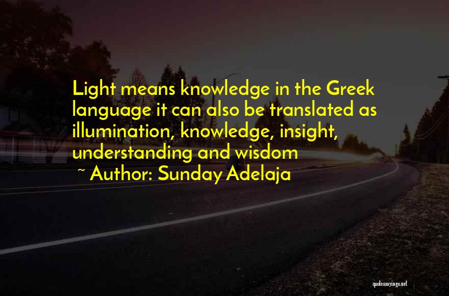 Wisdom And Insight Quotes By Sunday Adelaja