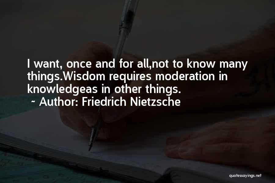 Wisdom And Knowledge Quotes By Friedrich Nietzsche
