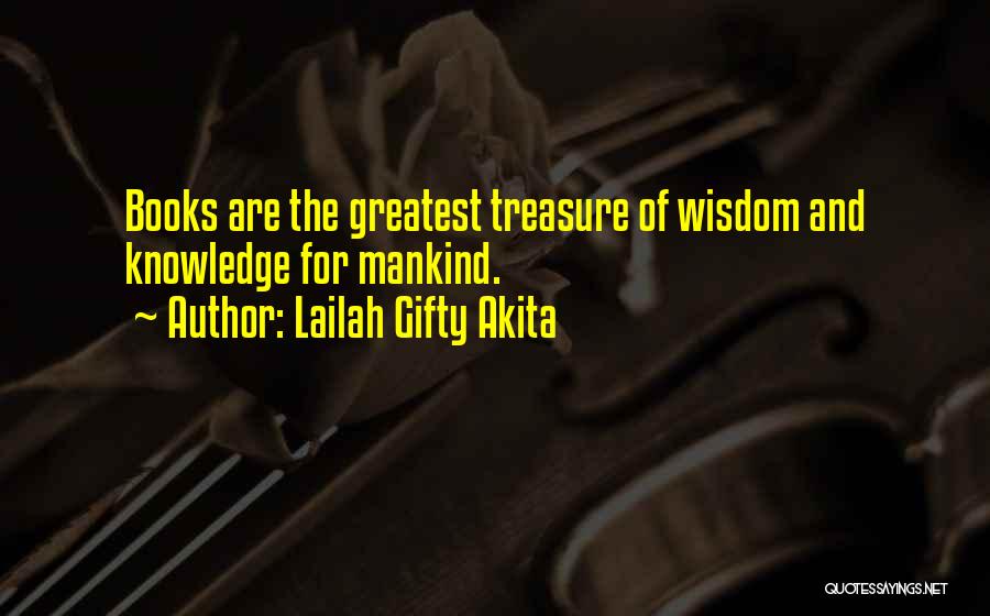 Wisdom And Knowledge Quotes By Lailah Gifty Akita