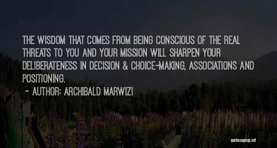 Wisdom And Leadership Quotes By Archibald Marwizi