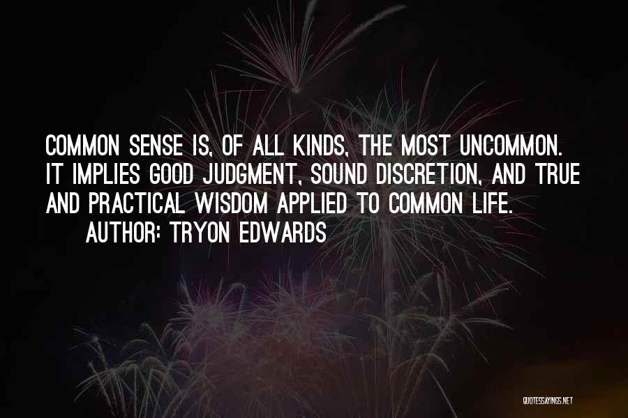 Wisdom And Life Quotes By Tryon Edwards