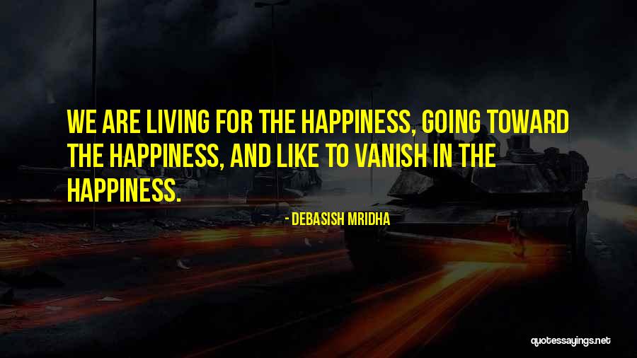 Wisdom And Living Quotes By Debasish Mridha Wisdom And Living Quotes By Debasish Mridha