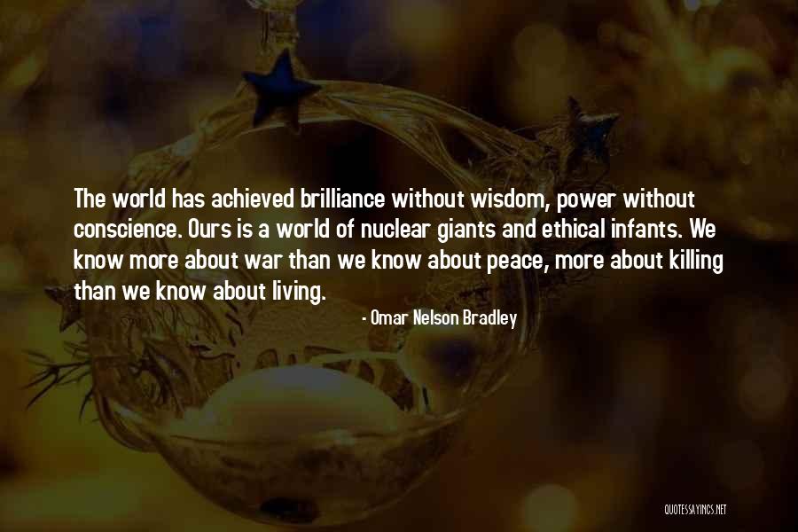 Wisdom And Living Quotes By Omar Nelson Bradley Wisdom And Living Quotes By Omar Nelson Bradley