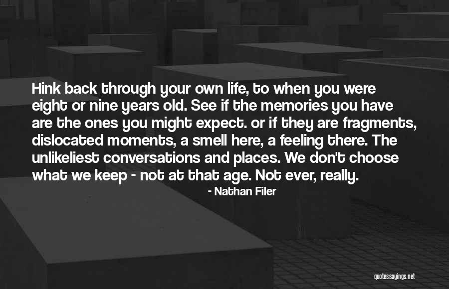 Wisdom And Old Age Quotes By Nathan Filer Wisdom And Old Age Quotes By Nathan Filer