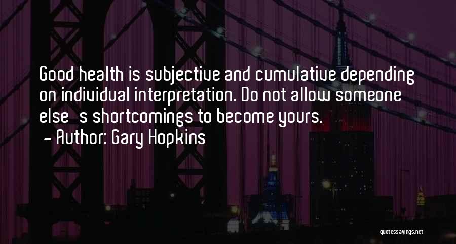 Wisdom And Quotes By Gary Hopkins