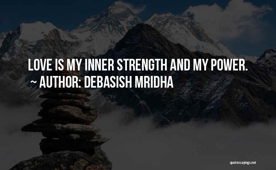 Wisdom And Strength Quotes By Debasish Mridha