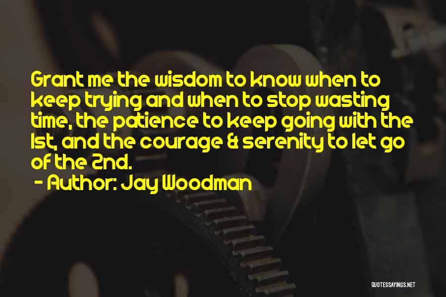Wisdom And Time Quotes By Jay Woodman
