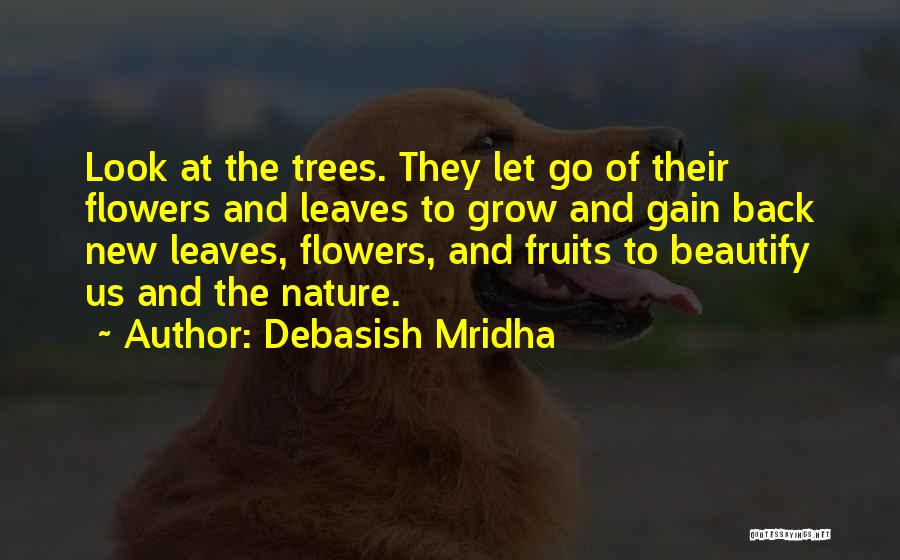 Wisdom And Trees Quotes By Debasish Mridha