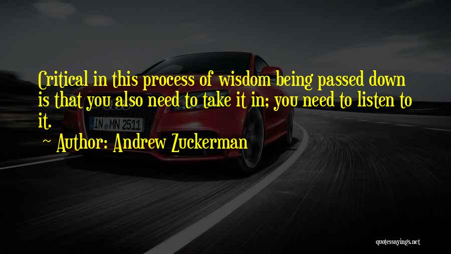 Wisdom Andrew Zuckerman Quotes By Andrew Zuckerman
