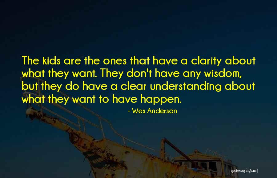 Wisdom For Kids Quotes By Wes Anderson Wisdom For Kids Quotes By Wes Anderson