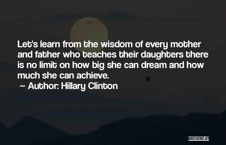 Wisdom For My Daughter Quotes By Hillary Clinton