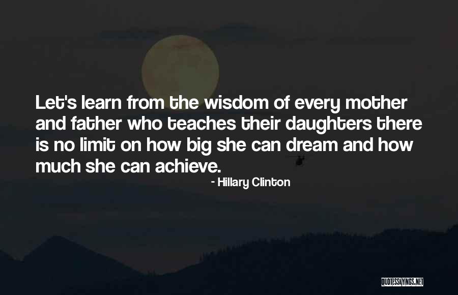 Wisdom For My Daughter Quotes By Hillary Clinton