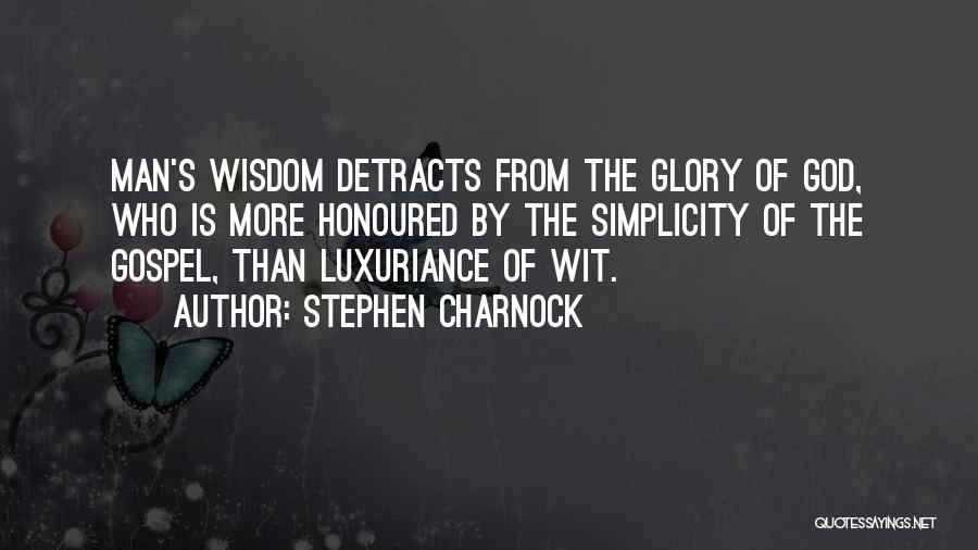 Wisdom From God Quotes By Stephen Charnock