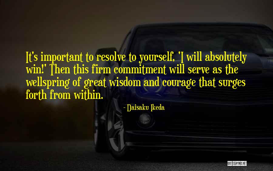 Wisdom From Within Quotes By Daisaku Ikeda Wisdom From Within Quotes By Daisaku Ikeda