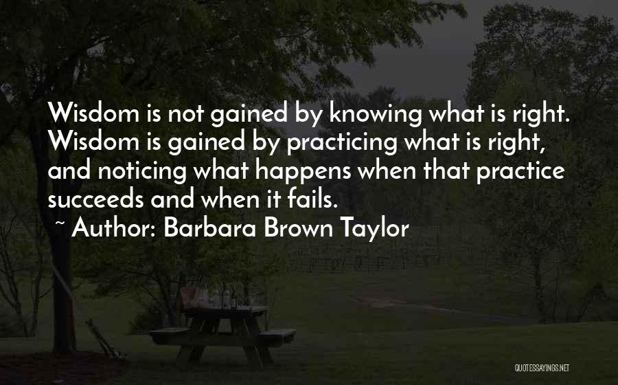 Wisdom Gained Quotes By Barbara Brown Taylor