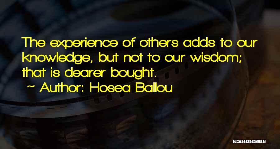 Wisdom Gained Quotes By Hosea Ballou