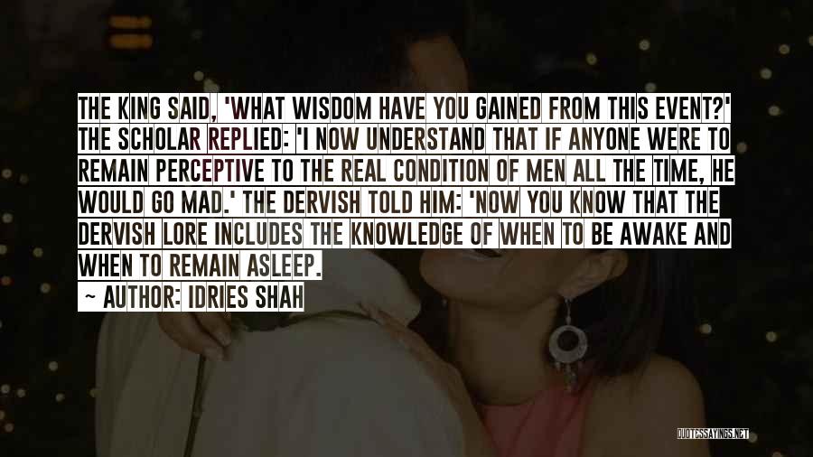 Wisdom Gained Quotes By Idries Shah