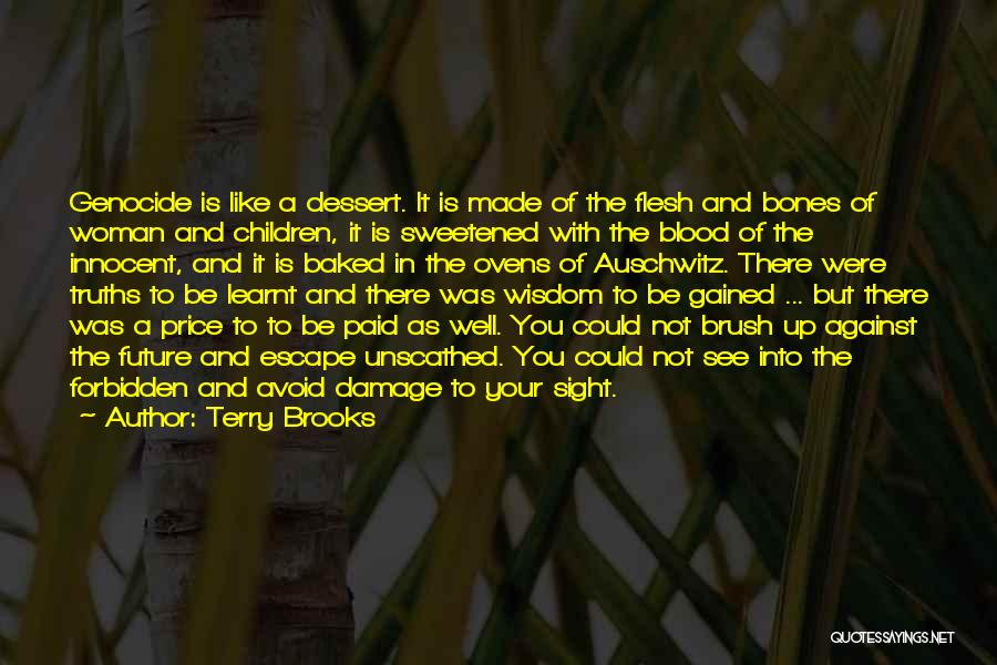 Wisdom Gained Quotes By Terry Brooks