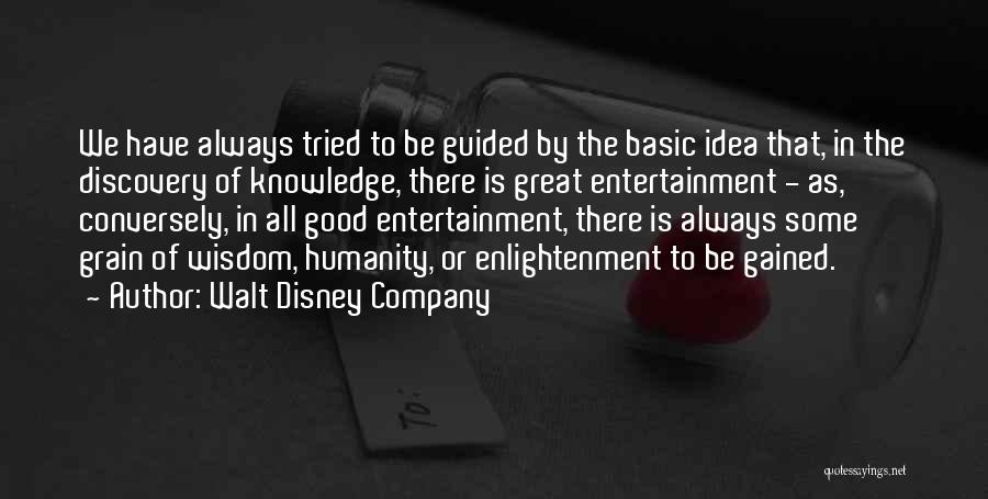 Wisdom Gained Quotes By Walt Disney Company