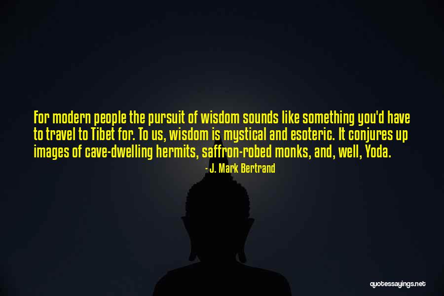 Wisdom Images And Quotes By J. Mark Bertrand Wisdom Images And Quotes By J. Mark Bertrand