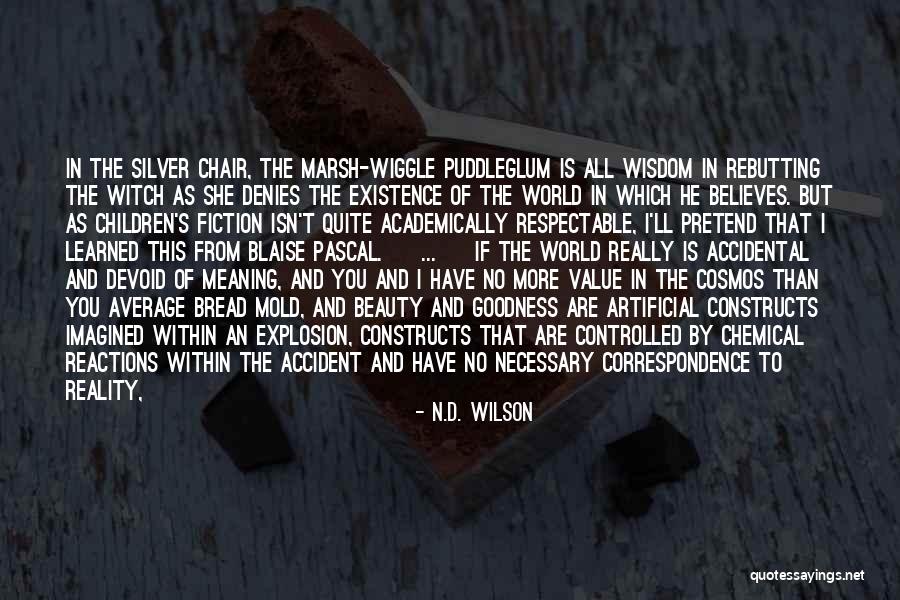Wisdom In Fiction Quotes By N.D. Wilson Wisdom In Fiction Quotes By N.D. Wilson