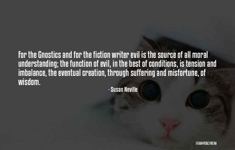 Wisdom In Fiction Quotes By Susan Neville Wisdom In Fiction Quotes By Susan Neville