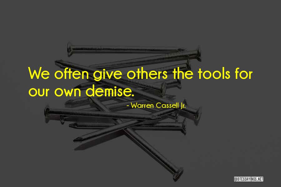Wisdom In Fiction Quotes By Warren Cassell Jr. Wisdom In Fiction Quotes By Warren Cassell Jr.