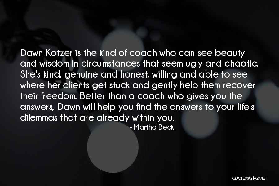 Wisdom In Giving Quotes By Martha Beck Wisdom In Giving Quotes By Martha Beck