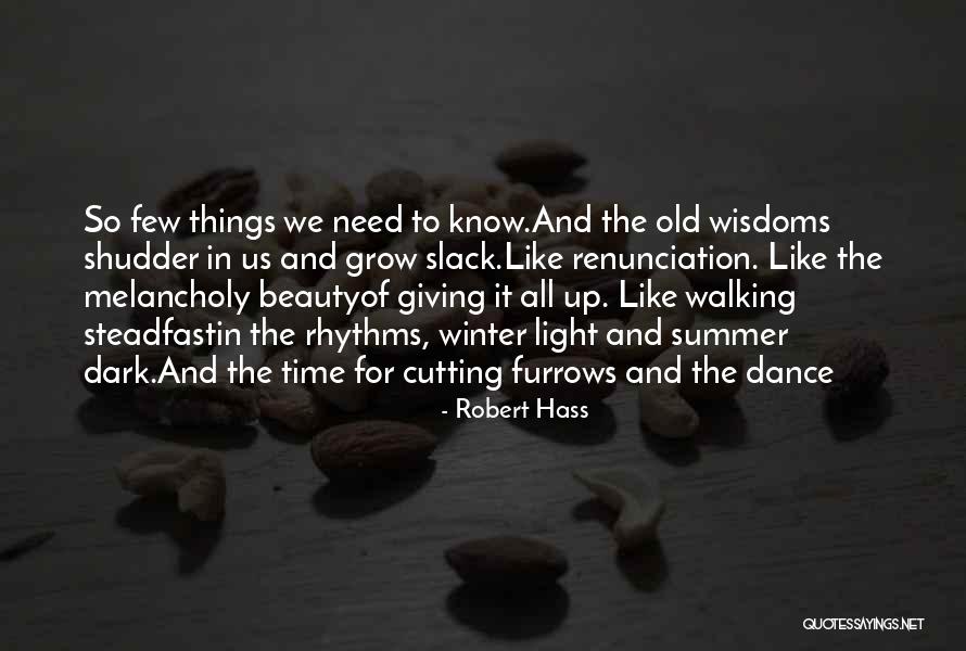 Wisdom In Giving Quotes By Robert Hass Wisdom In Giving Quotes By Robert Hass