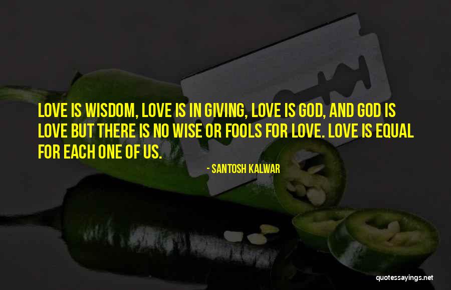 Wisdom In Giving Quotes By Santosh Kalwar Wisdom In Giving Quotes By Santosh Kalwar
