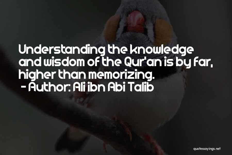 Wisdom Knowledge And Understanding Quotes By Ali Ibn Abi Talib