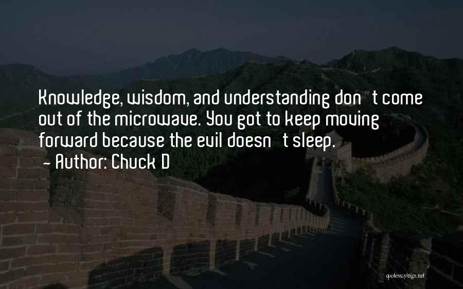 Wisdom Knowledge And Understanding Quotes By Chuck D